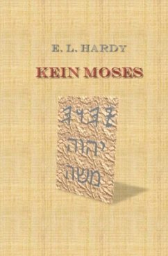 Kein Moses - Hardy, E. L.