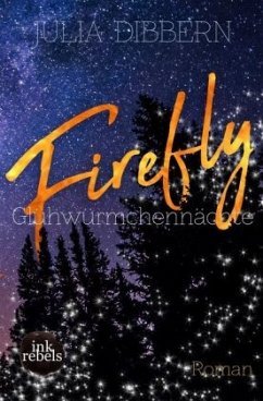 Firefly: Glühwürmchennächte - Dibbern, Julia