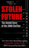 Stolen Future: The Untold Story of the 2000 Election (eBook, ePUB)