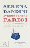 Avremo sempre Parigi. Passeggiate sentimentali in disordine alfabetico Avremo sempre Parigi. Passeggiate sentimentali in disordine alfabetico