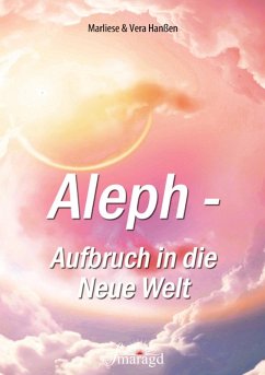 Aleph - Aufbruch in die Neue Welt (eBook, ePUB) - Hanßen, Marliese & Vera