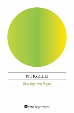 Betrüge mich gut (eBook, ePUB) - Pitigrilli