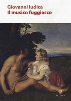 Il musico fuggiasco - Iudica, Giovanni Il musico fuggiasco - Iudica, Giovanni