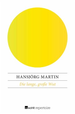 Die lange, große Wut (eBook, ePUB) - Martin, Hansjörg