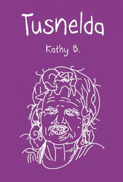 Tusnelda (eBook, ePUB) - B., Kathy