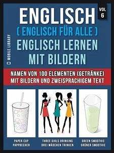 Englisch ( Englisch für alle ) Englisch Lernen Mit Bildern (Vol 6) (eBook, ePUB) - Library, Mobile
