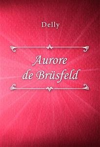 Aurore de Brüsfeld (eBook, ePUB) - Delly