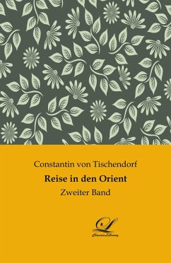Reise in den Orient - Tischendorf, Constantin Von