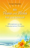 Mit Huna und Aloha frei und lichtvoll (eBook, ePUB)