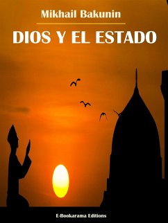 Dios y el Estado (eBook, ePUB) - Bakunin, Mikhail