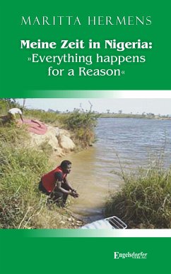 Meine Zeit in Nigeria: »Everything happens for a Reason« (eBook, ePUB) - Hermens, Maritta