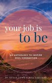 Your Job is To Be