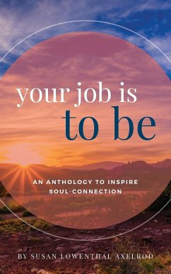 Your Job is To Be - Axelrod, Susan Lowenthal