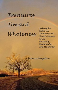 Treasures Toward Wholeness - Hazelton, Rebecca