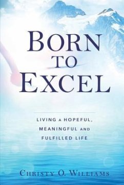 BORN TO EXCEL (eBook, ePUB) - Williams, Christy O