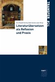 Literaturübersetzen als Reflexion und Praxis (eBook, PDF)