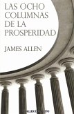 Las ocho columnas de la prosperidad (eBook, ePUB) Las ocho columnas de la prosperidad (eBook, ePUB)