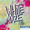 White Maze - Du bist längst mittendrin... - Bild 1