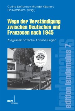 Wege der Verständigung zwischen Deutschen und Franzosen nach 1945 (eBook, PDF)