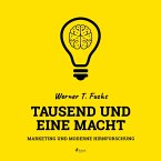 Tausend und eine Macht - Marketing und moderne Hirnforschung (Ungekürzt) (MP3-Download)