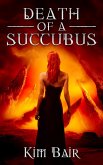 Death of a Succubus (The Succubus Executioner, #5) (eBook, ePUB)