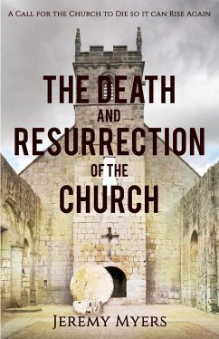Cover The Death and Resurrection of the Church (Close Your Church for Good, #1) (eBook, ePUB)