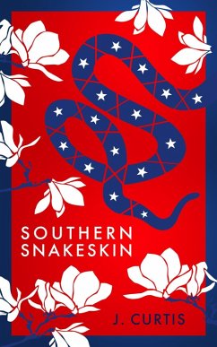 Southern Snakeskin (eBook, ePUB) - Curtis, J.