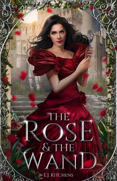 Cover The Rose and the Wand (The Magic Collectors, #1) (eBook, ePUB)