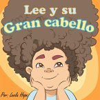 Lee y su gran cabello (Libros para ninos en español [Children's Books in Spanish), #2) (eBook, ePUB)