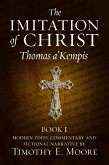 The Imitation of Christ, Book I: with Comments, Edits and a Fictional Narrative (eBook, ePUB)