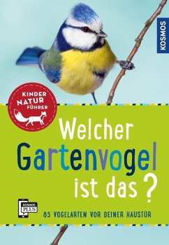 Welcher Gartenvogel ist das? Kindernaturführer (eBook, PDF) - Haag, Holger