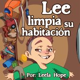 Lee limpia su habitación (Libros para ninos en español [Children's Books in Spanish), #3) (eBook, ePUB)