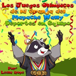 Cover Los Juegos Olímpicos de la Granja del Mapache Wally Deportes en Equipo (Libros para ninos en español [Children's Books in Spanish)) (eBook, ePUB)