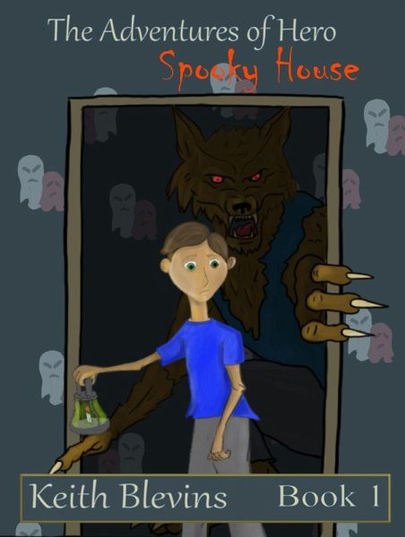 The Adventures of Hero: Spooky House (eBook, ePUB) The Adventures of Hero: Spooky House (eBook, ePUB)