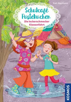 Die leckerschmecker Klassenfahrt / Schulcafé Pustekuchen Bd.3 (eBook, ePUB) - Naumann, Kati
