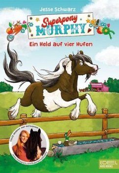 Ein Held auf vier Hufen / Superpony Murphy Bd.1 - Schwarz, Jesse