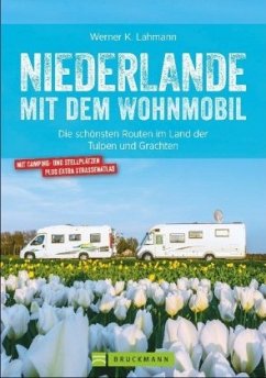 Niederlande / mit dem Wohnmobil Bd.9 - Lahmann, Werner;Zaglitsch, Linda O'Bryan und Hans