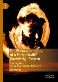 The Phenomenology of a Performative Knowledge System - Welch, Shay
