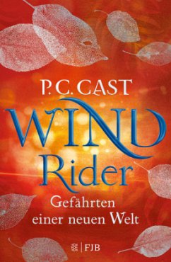 Wind Rider / Gefährten einer neuen Welt Bd.3 - Cast, P. C.
