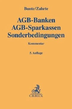 AGB-Banken, AGB-Sparkassen, Sonderbedingungen, Kommentar - Bunte, Hermann-Josef;Zahrte, Kai