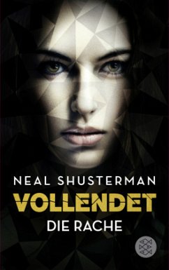 Die Rache / Vollendet Bd.3 - Shusterman, Neal