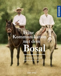 Feine Kommunikation mit dem Bosal - Aguilar, Alfonso;Aguilar, Arien