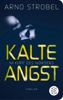 Kalte Angst / Max Bischoff - Im Kopf des Mörders Bd.2 - Strobel, Arno