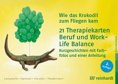 Wie das Krokodil zum Fliegen kam - 21 Therapiekarten: Beruf und Work-Life-Balance - Lamprecht, Katharina;Hammel, Stefan;Hürzeler, Adrian