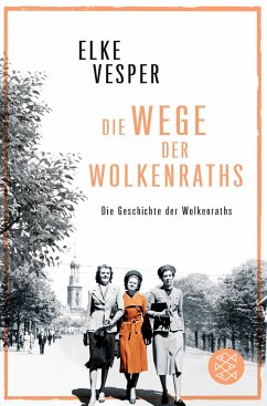 Die Wege der Wolkenraths / Familie Wolkenrath Saga Bd.3 - Vesper, Elke