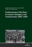 Parliamentary Elections in Eastern Hungary and Transylvania (1865¿1918)