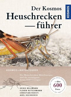 Der Kosmos Heuschreckenführer - Bellmann, Heiko;Rutschmann, Florin;Roesti, Christian