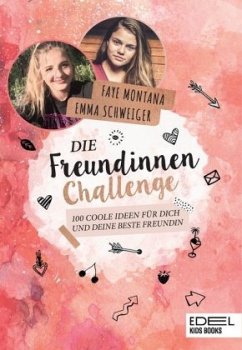 Die Freundinnen-Challenge - Montana, Faye;Schweiger, Emma T.