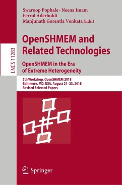 OpenSHMEM and Related Technologies. OpenSHMEM in the Era of Extreme Heterogeneity