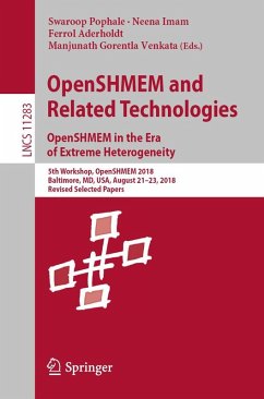 OpenSHMEM and Related Technologies. OpenSHMEM in the Era of Extreme Heterogeneity